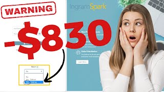 An EXPENSIVE and COSTLY Self-Publishing Mistake YOU Need to Avoid! | IngramSpark