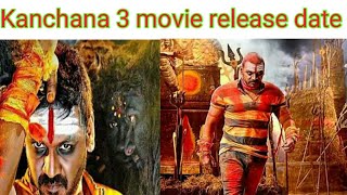 Kanchana 3 movie release date (VANAKKAM TAMIL CINEMA)vtc