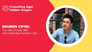 Episode 70 -  Reuben Ch'ng Founder of Daily CMO and Underdog Founder's Con