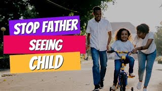 Father STOP from Seeing His Kids | Stop Father Seeing Child