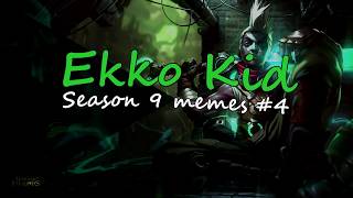 Ekko Kid - Season 9 memes #4