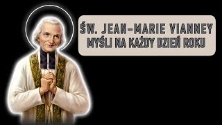 św. Jan Maria Vianney: myśli na każdy dzień - 1 grudnia.
