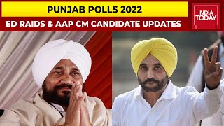 CM Channi Slams ED Raid | AAP Declares Its CM Candidate For Punjab | Punjab Poll 2022