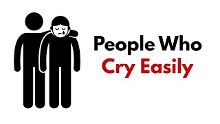 The Psychology of People Who Cry Easily (They're Not Weak)