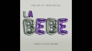 Yng lvcas x Peso Pluma - La Bebe (David Guetta Remix)
