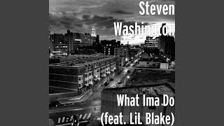 What Ima Do (feat. LiL Blake)