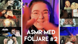 ASMR MED MINA FÖLJARE #2 Sååååå mycket tingles !!