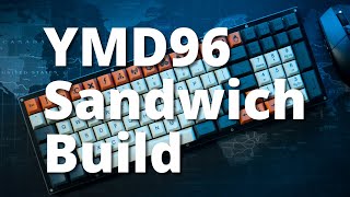 My First Custom Mechanical Keyboard | YMD96 Sandwich 96% | Kit by YMDK