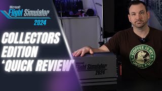 MSFS 2024 Collectors 'Quick Review'