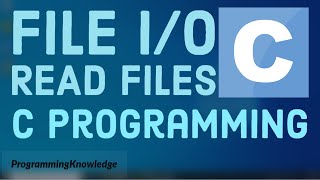 C Programming Tutorial for Beginners 29 - C File I/O: Read Files