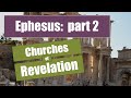 Seven Churches of Revelation (pt. 12 of 16): Ephesus part 2