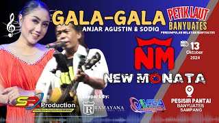 GALA - GALA  || SODIQ & ANJAR AGUSTIN || New MONATA || PETIK LAUT BANYUATES 2024 || RAMAYAN Audio