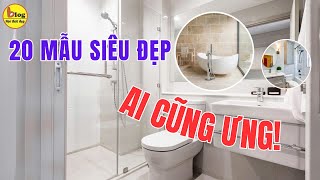 20 Mẫu Nhà Vệ Sinh Đẹp, Hợp Xu Hướng