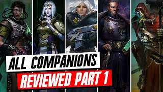 WH 40K Rogue Trader Companions Reviewed: Argenta, Idira, Abelard, Cassia, Pasqual (Part 1)