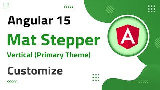 34) Mat Vertical-Stepper (primary theme) Customization in Angular 15 | angular 15 tutorial