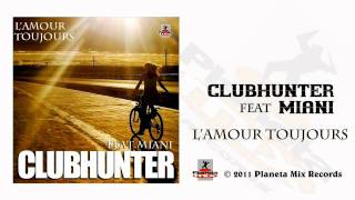 Clubhunter feat Miani - L'Amour Toujours (Turbotronic Remix Edit)