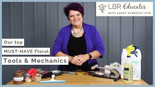 Our Top MUST-HAVE Floral Tools and Mechanics