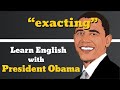 Exacting Usage, Pronounce, Meaning, Definition, Sentence Examples