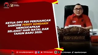 Ketua DPC PDI Perjuangan Sangihe Ferdy Sondakh,SE mengucapkan Selamat Hari Natal Dan Tahun Baru 2025