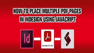 Place multiple PDF in indesign using javascript tutorial