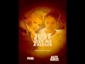 PINK Feat. NATE RUESS - Just Give Me A Reason