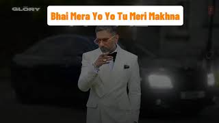 Bhai Mera Yo Yo Tu Meri Makhna | Hum Razamand Hai | Yo Yo Honey Singh | New Punjabi Song 2024