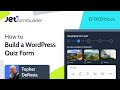 How to Build a Quiz Form in WordPress |  JetFormBuilder