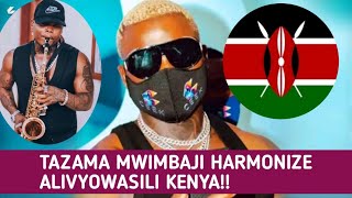 MWIMBAJI HARMONIZE AWASILI KENYA🇰🇪🔥👌💞