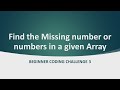 Coding Challenge #3: How to Find the Missing number or numbers in an Array In JavaScript