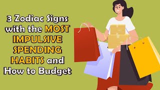 The 3 Zodiac Signs with The Most Impulsive Spending Habits and How to Budget