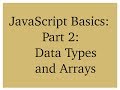 JavaScript Basics: Part 2: Data Types and Arrays