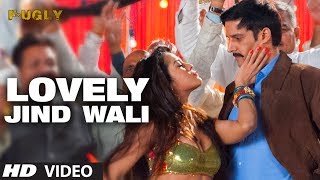 Fugly | Lovely Jind Wali Video Song | Prashant Vadhyar