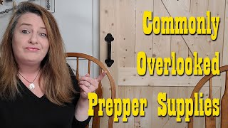 Most Commonly Overlooked Prepper Supplies ~ Preparedness