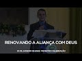 Renovando a aliança com Deus | Pastor Joel | 10 de janeiro de 2021