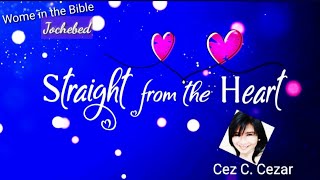 WOMEN IN THE BIBLE SERIES: JOCHEBED / The Risk  I  Cez C. Cezar