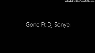 Gone Ft Dj Sonye