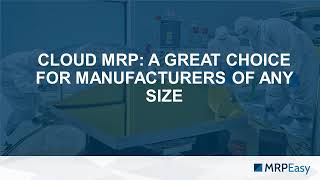 Cloud MRP A Great Choice for Manufacturers of Any Size