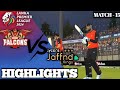 KANDY FALCONS Vs JAFFNA KINGS || LPL 2024|| Match - 15 Highlights || Lanka Premiere League 2024 ||