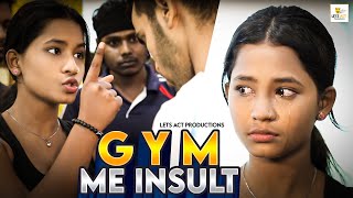 Gym me ladki ka utar gaya Ghamand | Shortfilm | Lets Act Productions