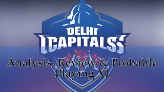 Delhi Capitals (DC) - Team Analysis, Review & Probable Playing XI | IPL 2020
