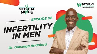 Medical Minds (Episode 6: Infertility in Men Q&A)