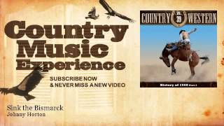 Johnny Horton - Sink the Bismarck - Country Music Experience