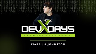 DevX Days | Isabella Johnston | AI: The Double-Edged Sword - Revolutionizing Performance & Hiring