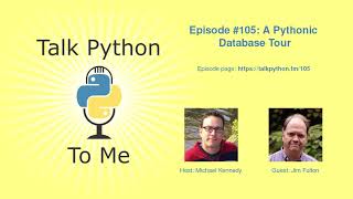 #105: A Pythonic Database Tour