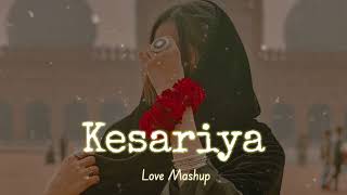 Kesariya Love Mashup 2 | Chillout Heart | Arijit Singh, Shreya Ghoshal | slowed+reward | N Music 2.0