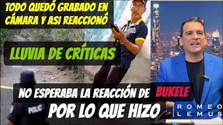 No  esperaba la reacción de BUKELE  por lo que PUBLICÓ//Todo quedó GRABADO en VIDEO y así REACCIONÓ.