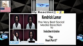 C-C Euro Pop Music -Kendrick Lamar - The Heart Part 5 (The Full Breakdown of Lyrics)
