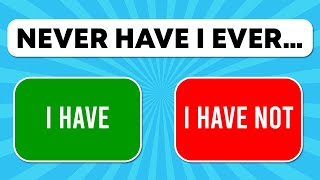 NEVER HAVE I EVER… General Questions | Fun Interactive Game