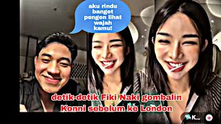 Sebelum ke London! Fiki Naki gombalin Konni dan bilang kangen dan ingin melihat wajahnya!