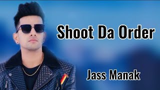 Shoot Da Order(Lyrics) : Jass Manak, Jagpal Sandhu | Deep Jandu | Punjabi Song | Lyrics Video
